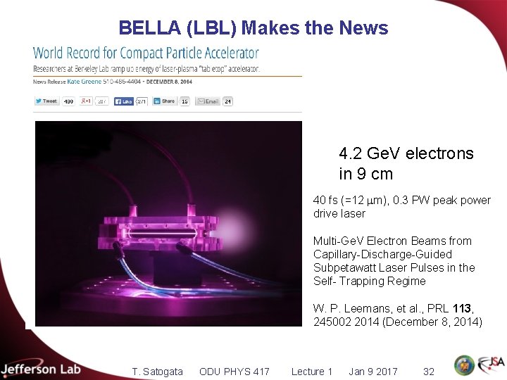 BELLA (LBL) Makes the News 4. 2 Ge. V electrons in 9 cm 40