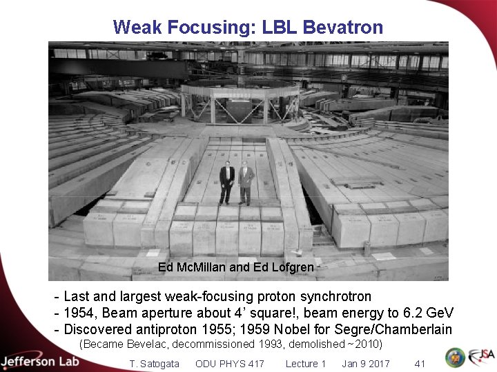 Weak Focusing: LBL Bevatron Ed Mc. Millan and Ed Lofgren - Last and largest