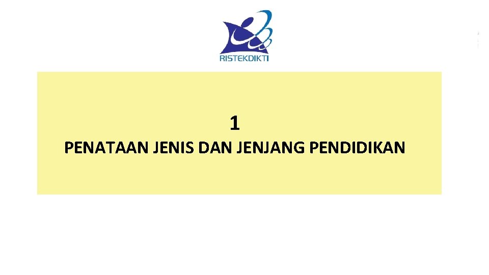 1 PENATAAN JENIS DAN JENJANG PENDIDIKAN 