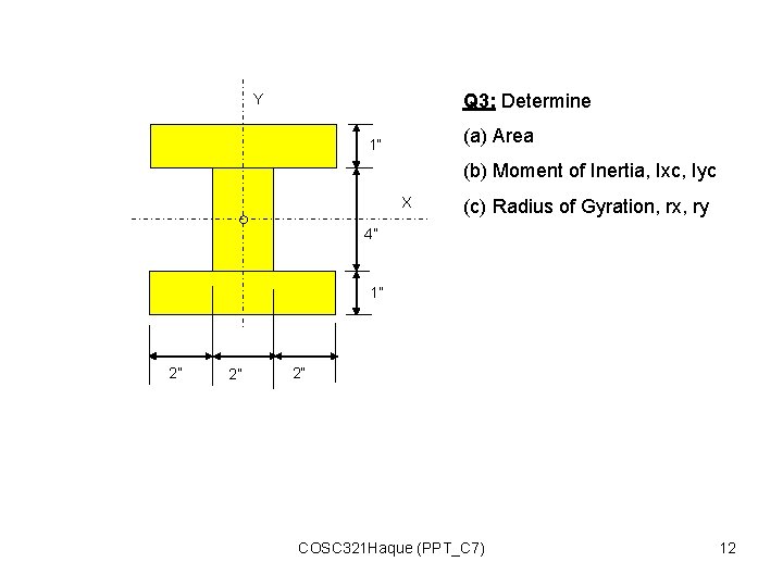 Q 3: Determine Y (a) Area 1” (b) Moment of Inertia, Ixc, Iyc X