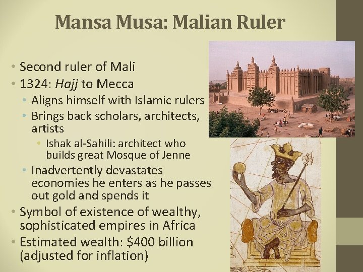 Mansa Musa: Malian Ruler • Second ruler of Mali • 1324: Hajj to Mecca