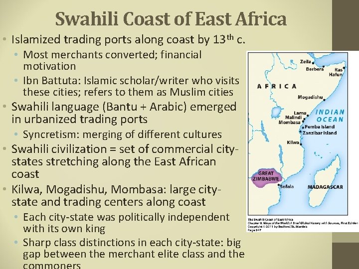 Swahili Coast of East Africa • Islamized trading ports along coast by 13 th