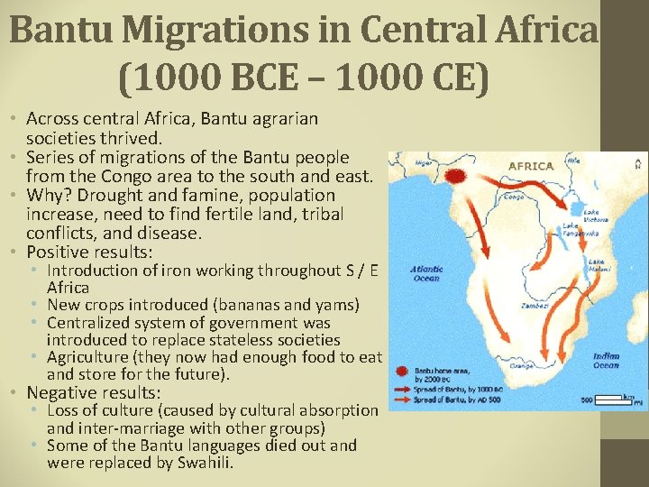 Bantu Migrations in Central Africa (1000 BCE – 1000 CE) • Across central Africa,