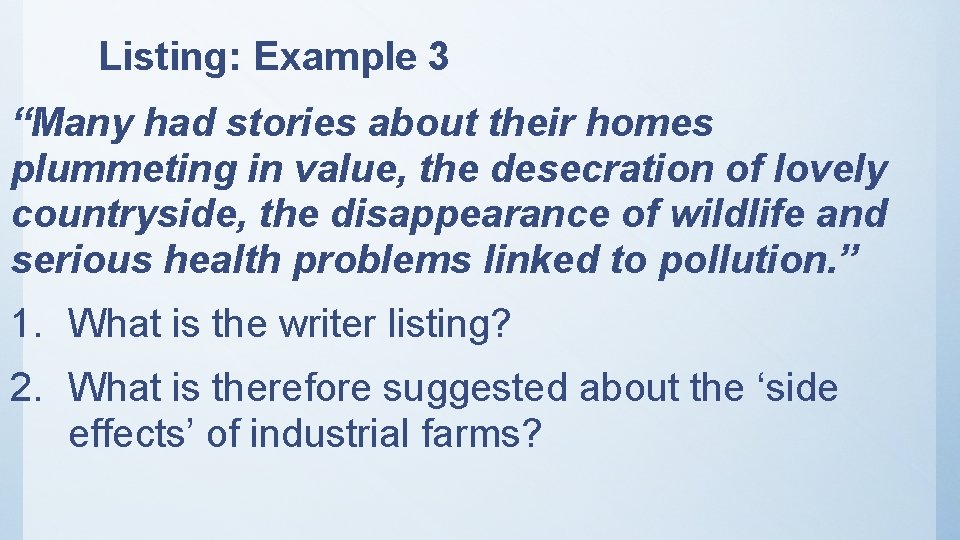 Listing: Example 3 “Many had stories about their homes plummeting in value, the desecration Listing: Example 3 “Many had stories about their homes plummeting in value, the desecration