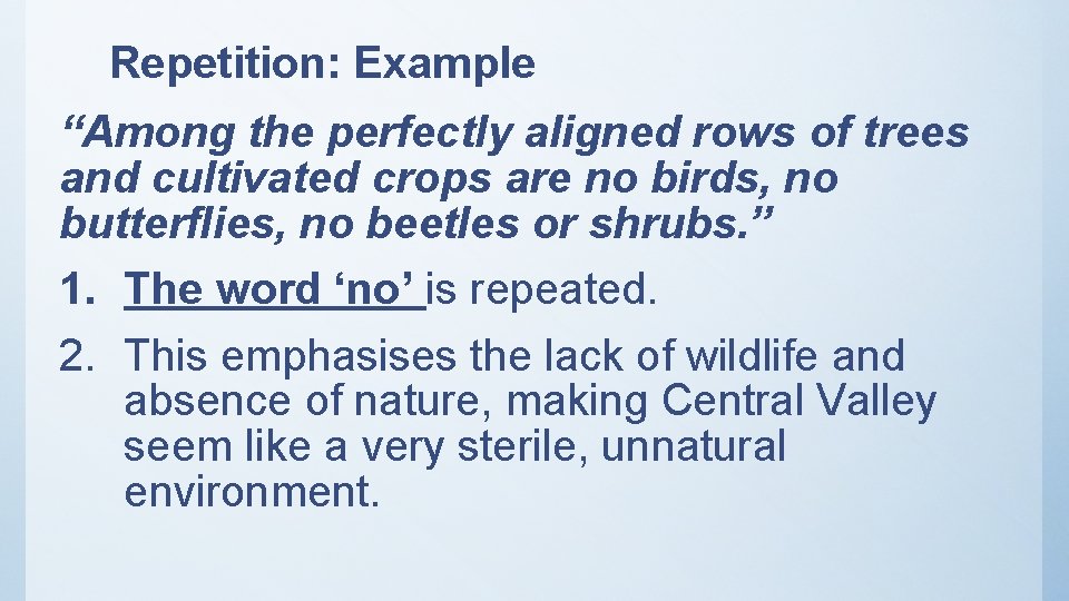 Repetition: Example “Among the perfectly aligned rows of trees and cultivated crops are no Repetition: Example “Among the perfectly aligned rows of trees and cultivated crops are no