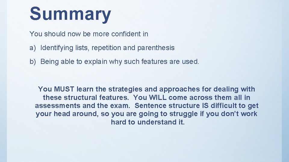 Summary You should now be more confident in a) Identifying lists, repetition and parenthesis Summary You should now be more confident in a) Identifying lists, repetition and parenthesis