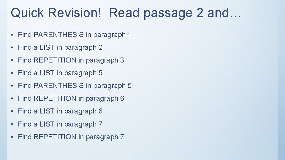 Quick Revision! Read passage 2 and… • Find PARENTHESIS in paragraph 1 • Find Quick Revision! Read passage 2 and… • Find PARENTHESIS in paragraph 1 • Find