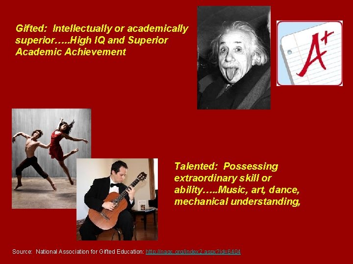 Gifted: Intellectually or academically superior…. . High IQ and Superior Academic Achievement Talented: Possessing Gifted: Intellectually or academically superior…. . High IQ and Superior Academic Achievement Talented: Possessing