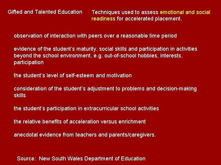Gifted and Talented Education Techniques used to assess emotional and social readiness for accelerated Gifted and Talented Education Techniques used to assess emotional and social readiness for accelerated