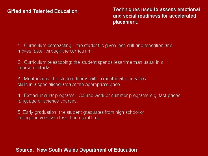 Gifted and Talented Education Techniques used to assess emotional and social readiness for accelerated Gifted and Talented Education Techniques used to assess emotional and social readiness for accelerated