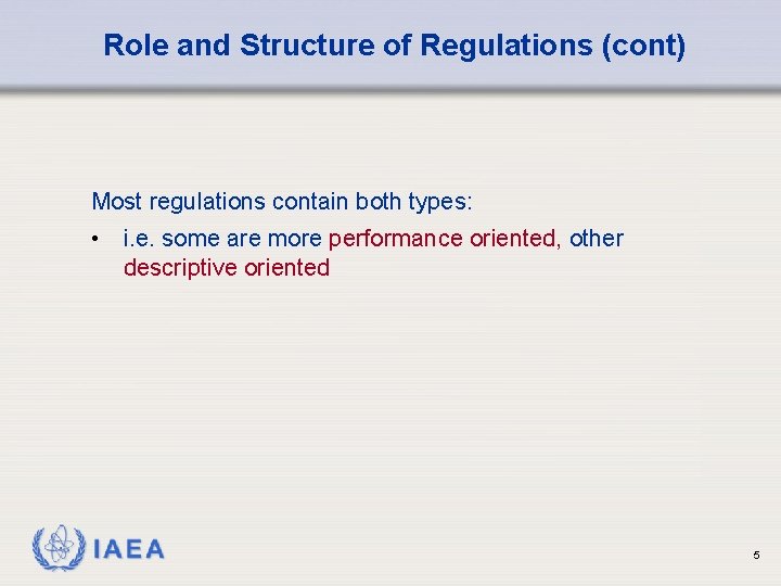 Role and Structure of Regulations (cont) Most regulations contain both types: • i. e.