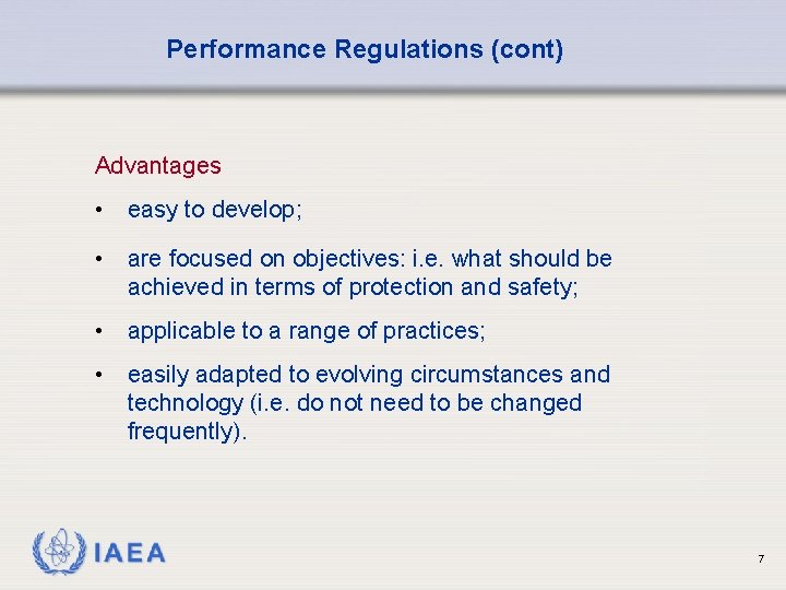 Performance Regulations (cont) Advantages • easy to develop; • are focused on objectives: i.