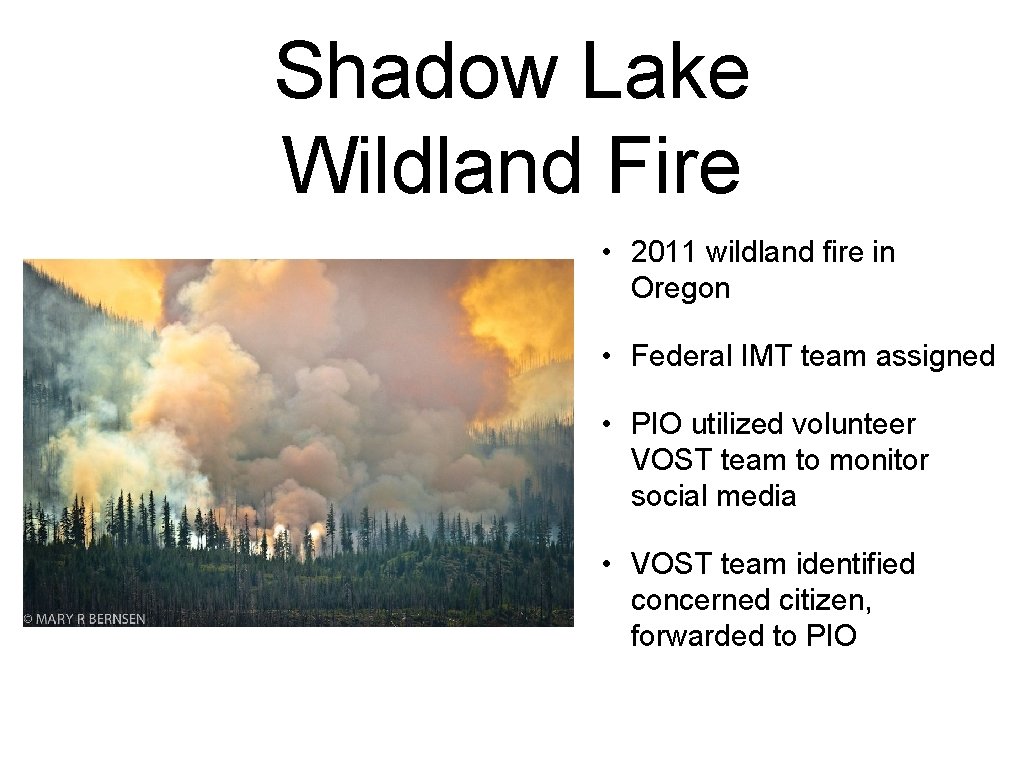 Shadow Lake Wildland Fire • 2011 wildland fire in Oregon • Federal IMT team