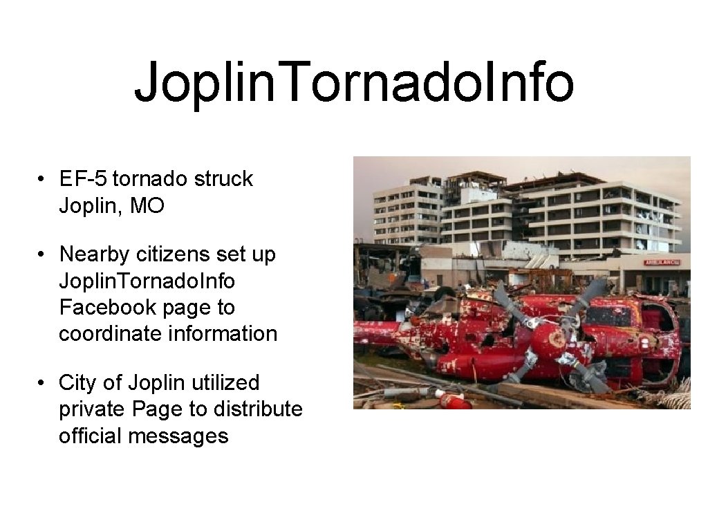 Joplin. Tornado. Info • EF-5 tornado struck Joplin, MO • Nearby citizens set up