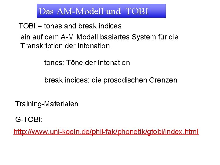 Das AM-Modell und TOBI = tones and break indices ein auf dem A-M Modell