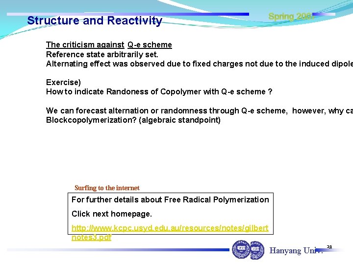 Structure and Reactivity Spring 2007 The criticism against Q-e scheme Reference state arbitrarily set.