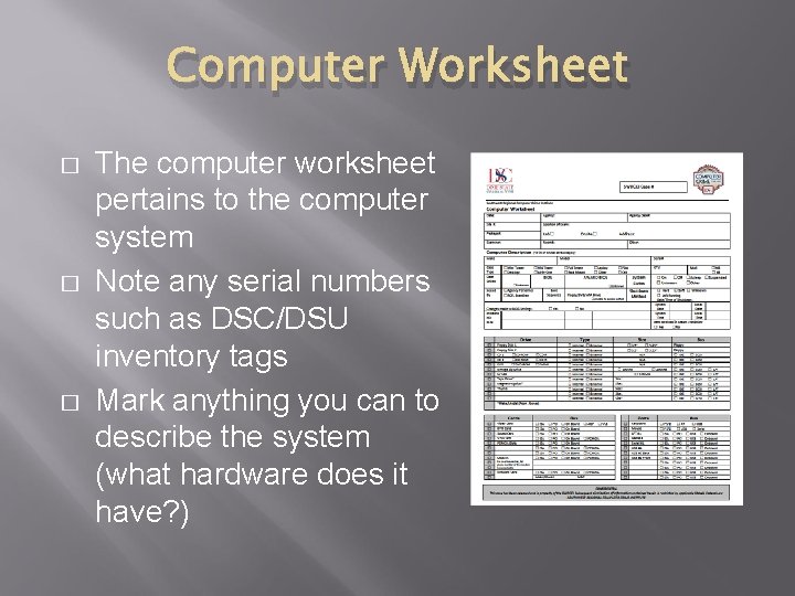 Computer Worksheet � � � The computer worksheet pertains to the computer system Note