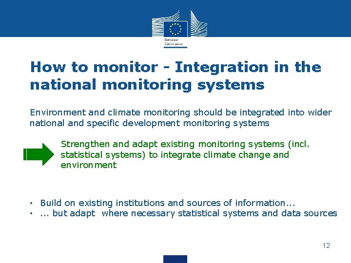 How to monitor - Integration in the national monitoring systems Environment and climate monitoring