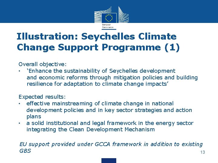 Illustration: Seychelles Climate Change Support Programme (1) Overall objective: • ‘Enhance the sustainability of