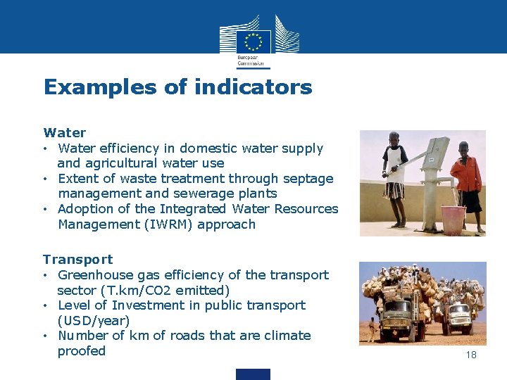 Examples of indicators Water • Water efficiency in domestic water supply and agricultural water