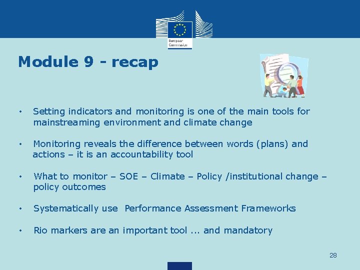 Module 9 - recap • Setting indicators and monitoring is one of the main