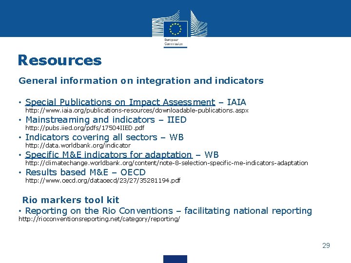 Resources General information on integration and indicators • Special Publications on Impact Assessment –