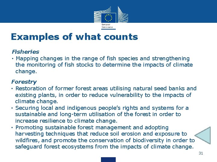 Examples of what counts Fisheries • Mapping changes in the range of fish species