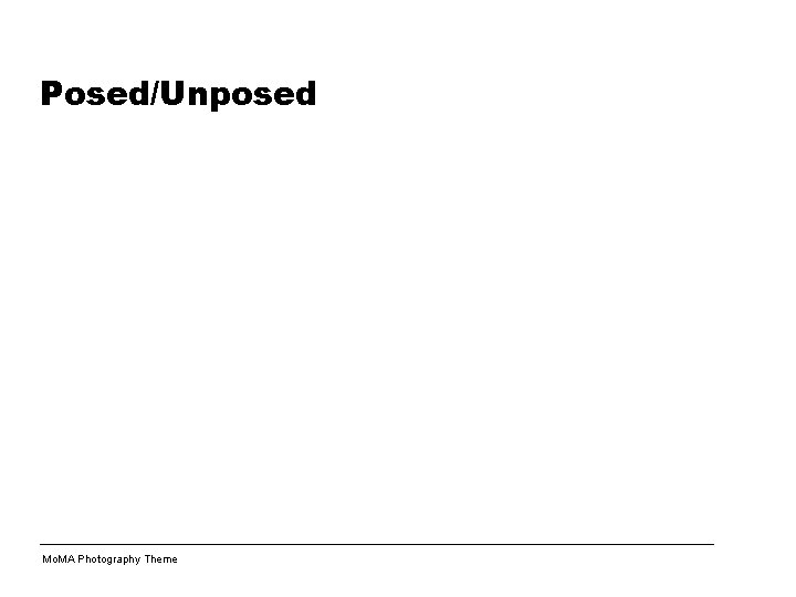 Posed/Unposed Mo. MA Photography Theme 