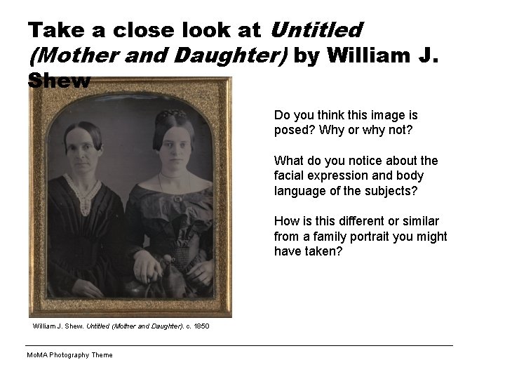 Take a close look at Untitled (Mother and Daughter) by William J. Shew Do