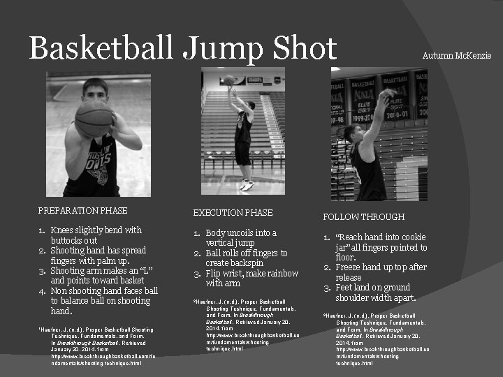 Basketball Jump Shot PREPARATION PHASE EXECUTION PHASE 1. Knees slightly bend with buttocks out