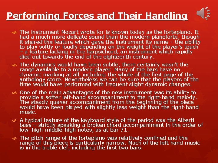 Performing Forces and Their Handling The instrument Mozart wrote for is known today as