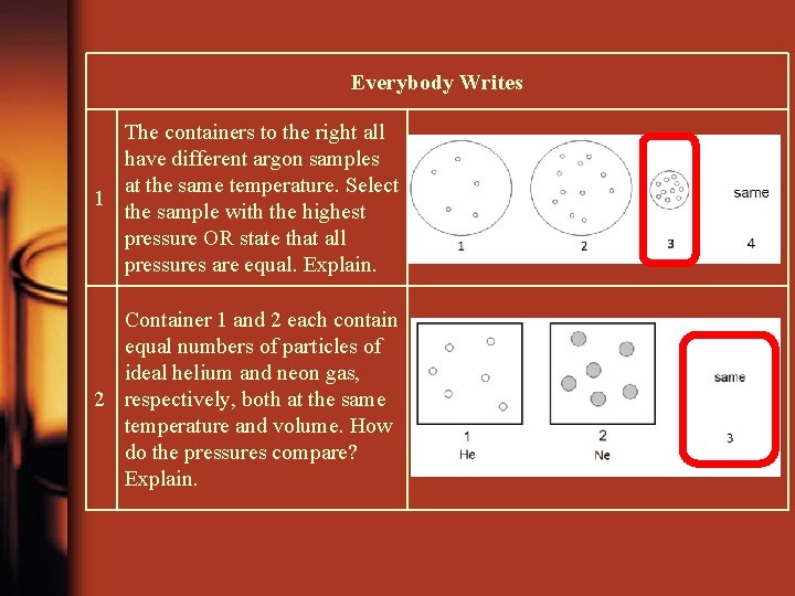 Everybody Writes The containers to the right all have different argon samples at the