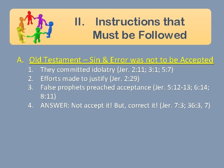 II. Instructions that Must be Followed A. Old Testament – Sin & Error was