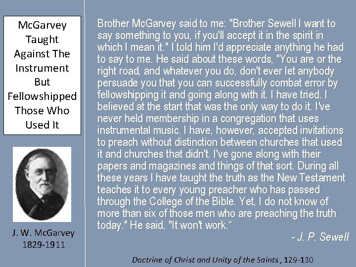 Mc. Garvey Taught Against The Instrument But Fellowshipped Those Who Used It J. W.