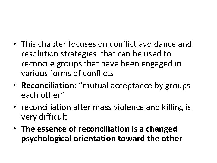  • This chapter focuses on conflict avoidance and resolution strategies that can be