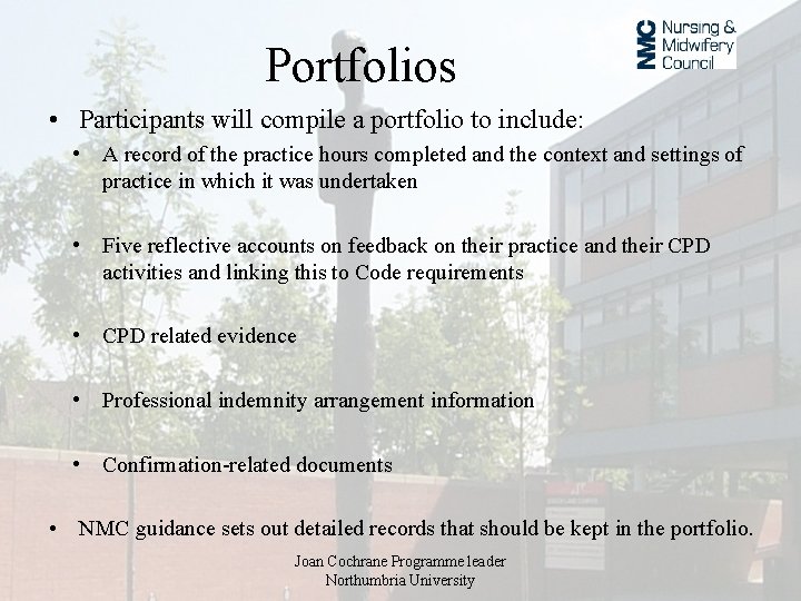 Portfolios • Participants will compile a portfolio to include: • A record of the