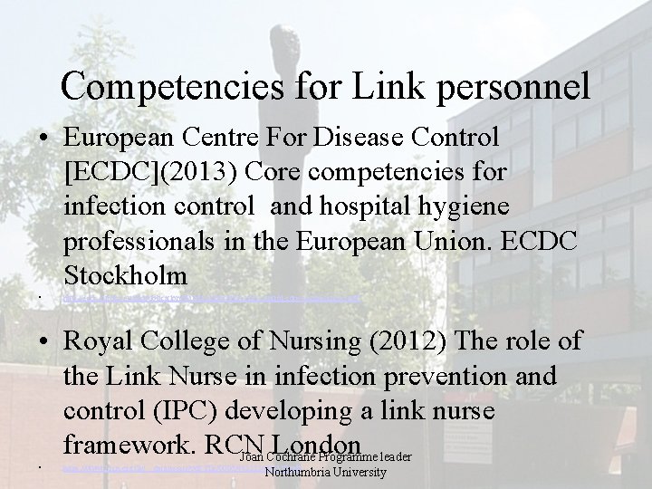 Competencies for Link personnel • European Centre For Disease Control [ECDC](2013) Core competencies for