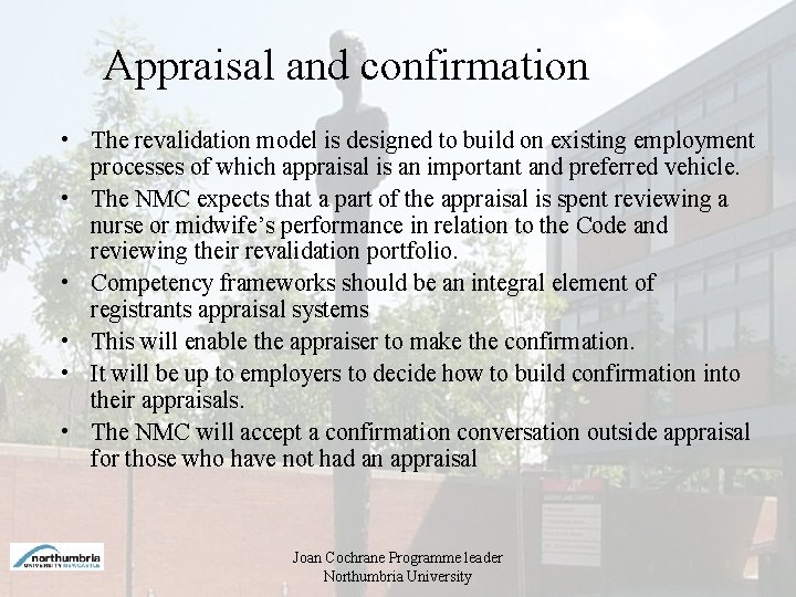 Appraisal and confirmation • The revalidation model is designed to build on existing employment