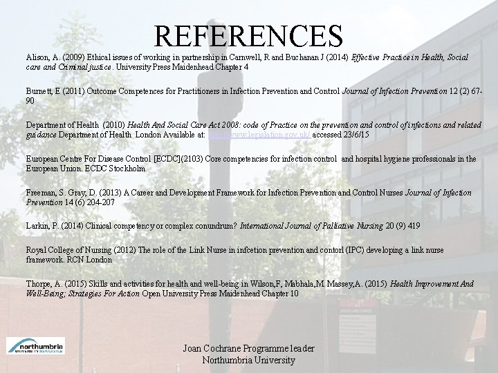 REFERENCES Alison, A. (2009) Ethical issues of working in partnership in Carnwell, R and