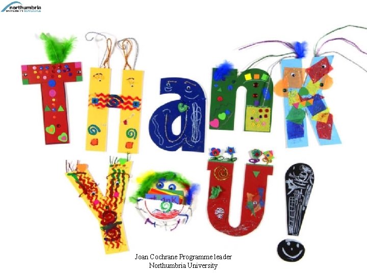 Joan Cochrane Programme leader Northumbria University 