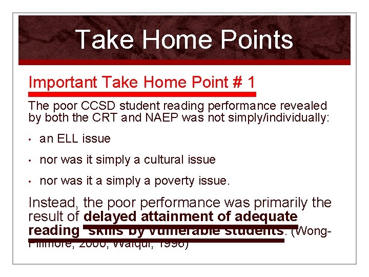 Take Home Points Important Take Home Point # 1 The poor CCSD student reading