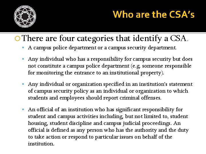 Who are the CSA’s There are four categories that identify a CSA. A campus