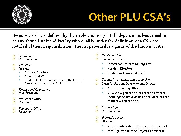 Other PLU CSA’s Because CSA’s are defined by their role and not job title