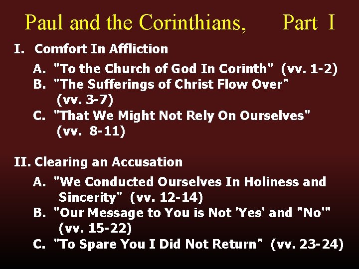 Paul and the Corinthians, Part I I. Comfort In Affliction A. "To the Church