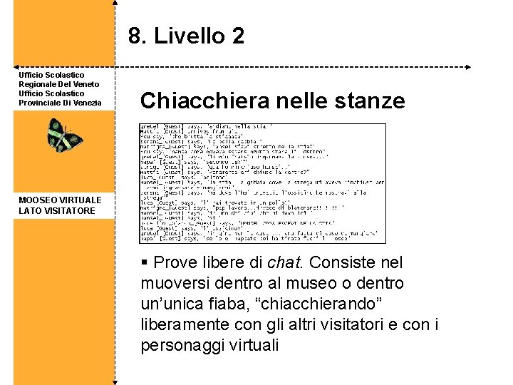 8. Livello 2 Ufficio Scolastico Regionale Del Veneto Ufficio Scolastico Provinciale Di Venezia Chiacchiera