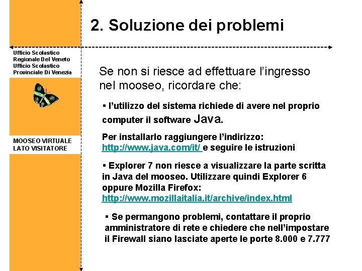 2. Soluzione dei problemi Ufficio Scolastico Regionale Del Veneto Ufficio Scolastico Provinciale Di Venezia