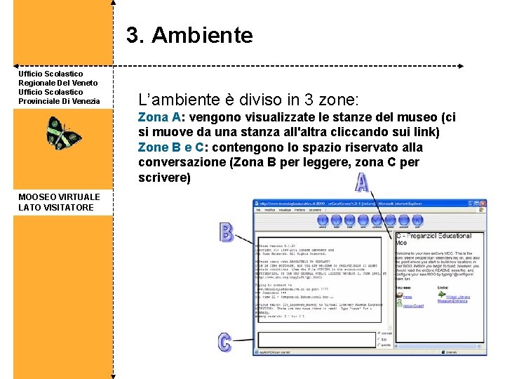 3. Ambiente Ufficio Scolastico Regionale Del Veneto Ufficio Scolastico Provinciale Di Venezia L’ambiente è