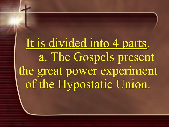 It is divided into 4 parts. a. The Gospels present the great power experiment