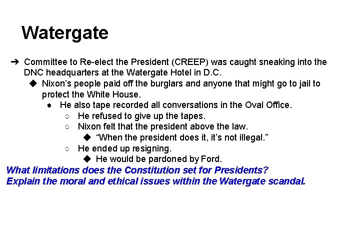 Watergate ➔ Committee to Re-elect the President (CREEP) was caught sneaking into the DNC