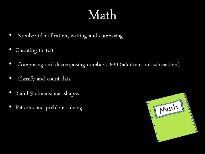 Math • Number identification, writing and comparing • Counting to 100 • Composing and